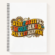 Bleib Positiv, Arbeite Hart Notizbuch