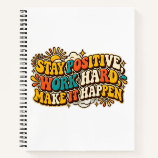 Bleib Positiv, Arbeite Hart Notizbuch
