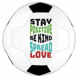 Bleib positiv fußball