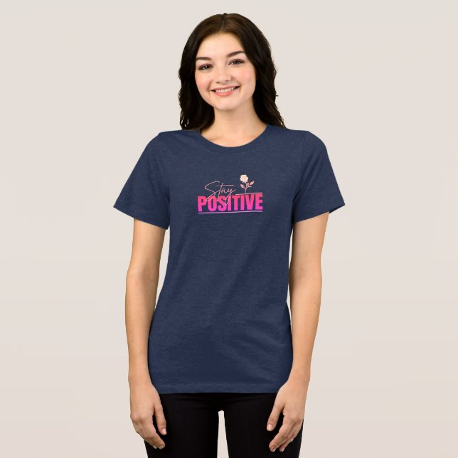 Bleib positiv Inspirierend  Tri-Blend Shirt (Vorderseite voll)