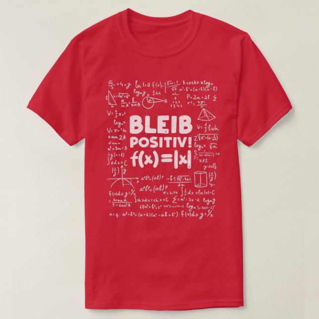 Bleib Positiv Math T-Shirt (Design vorne)