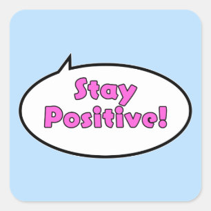 Bleib positiv! quadratischer aufkleber