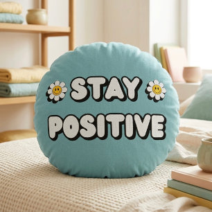 Bleib positiv rundes kissen