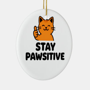 Bleib positiv süße Ginger-Katzen-Ornament Keramik Ornament
