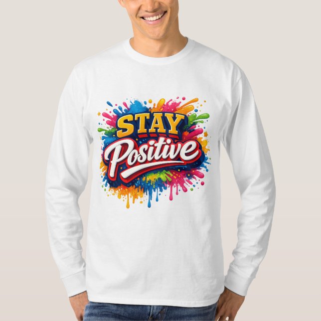 Bleib positiv T-Shirt (Vorderseite)