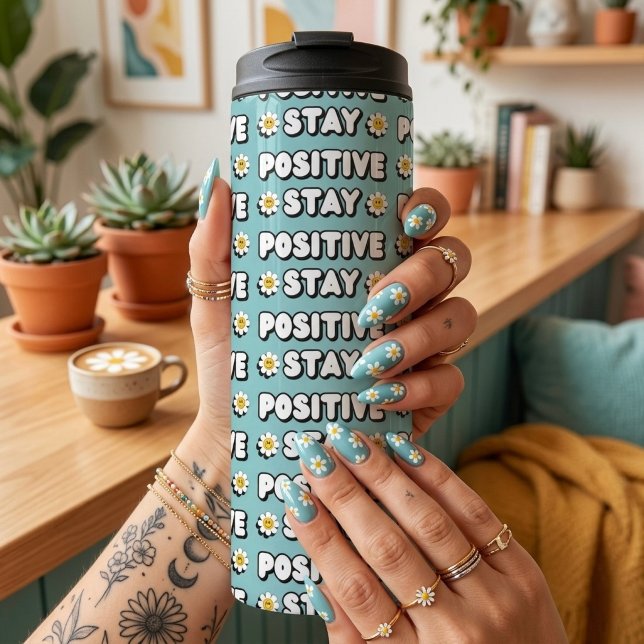 Bleib positiv thermosbecher (Von Creator hochgeladen)
