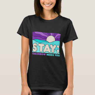 Bleib Prävention Bewusstsein Psychische Gesundheit T-Shirt