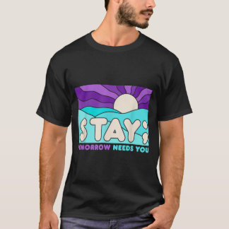 Bleib Präventionsbewusstsein Psychische Gesundheit T-Shirt