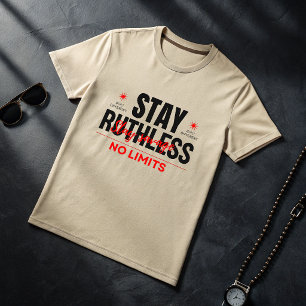 Bleib Rücksichtslos Keine Grenzen T-Shirt   Savage