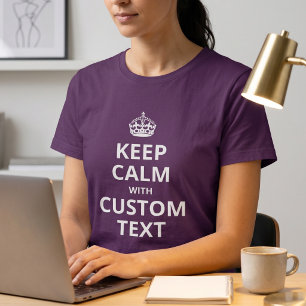 Bleib ruhig, benutzerdefinierter Text   Füge deine T-Shirt
