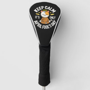 Bleib ruhig, es ist nur der Aprilscherz Golf Headcover