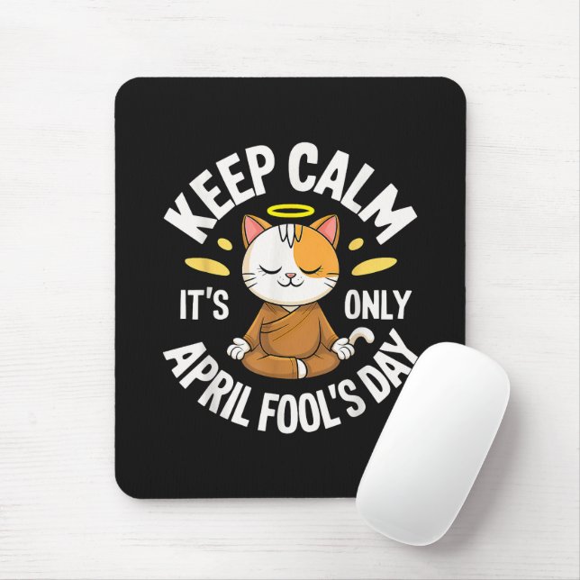 Bleib ruhig, es ist nur der Aprilscherz Mousepad (Mit Mouse)