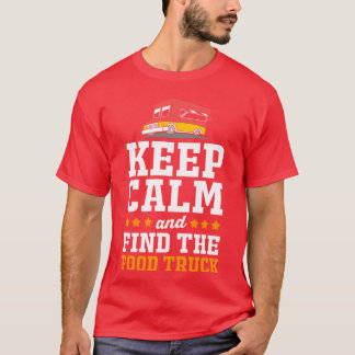 Bleib ruhig finde Foodruck für Foodruck Liebhaber  T-Shirt