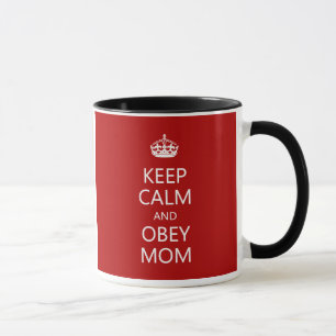 Bleib ruhig, gehorche Mama, lustiger Muttertag Tasse