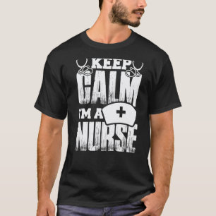 Bleib ruhig, ich bin Krankenschwester T-Shirt
