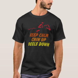 Bleib ruhig Kinn hoch Fersen runter Lustiges Pferd T-Shirt