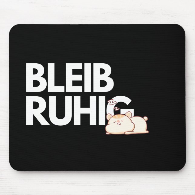 Bleib Ruhig – Lustiges Bleib Ruhig Büro Mousepad (Vorne)