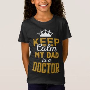 Bleib ruhig, mein Vater ist ein Arzt Mädchen Schwa T-Shirt