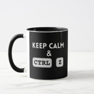 Bleib ruhig & rückgängig CTRL Z Lustiger IT-Geek Tasse