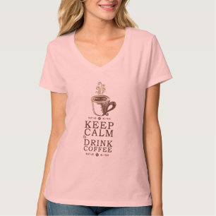 Bleib ruhig trinke Kaffee T-Shirt