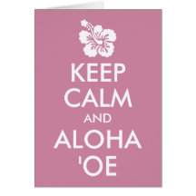 Bleib ruhig und Aloha ʻOe Hibiskusblume