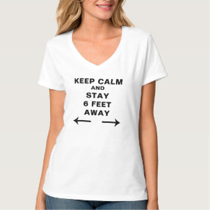 BLEIB RUHIG und BLEIB 6 FUß WEIT WEG <----> T-Shirt