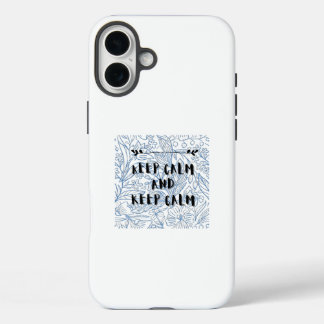 Bleib ruhig und bleib ruhig iPhone 16 plus hülle