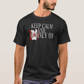 Bleib ruhig und Carney auf T-Shirt