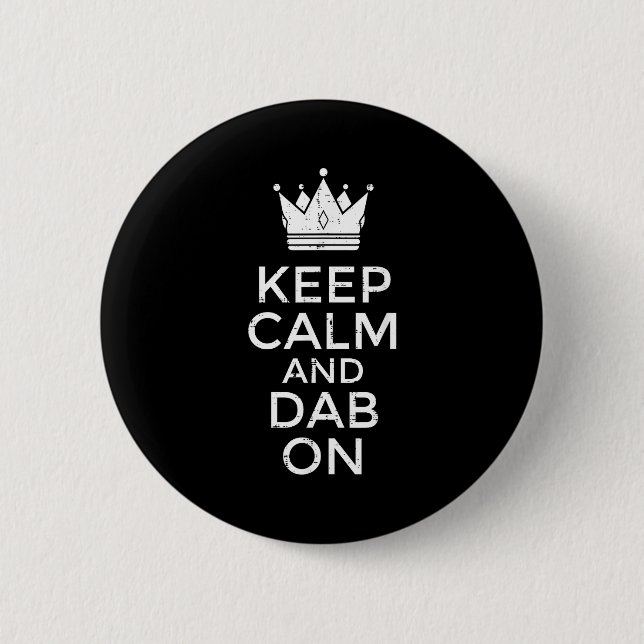 Bleib ruhig und dab auf lustigem Spruch Meme Tanz  Button (Vorderseite)