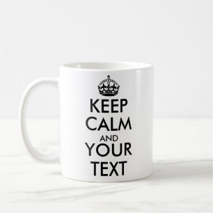 BLEIB RUHIG UND DEIN TEXT - Erstelle deinen eigene Kaffeetasse