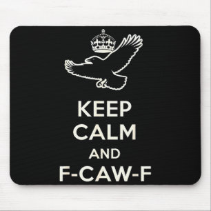 Bleib ruhig und F-caw-f Krähe Lustiges Geschenk fü Mousepad