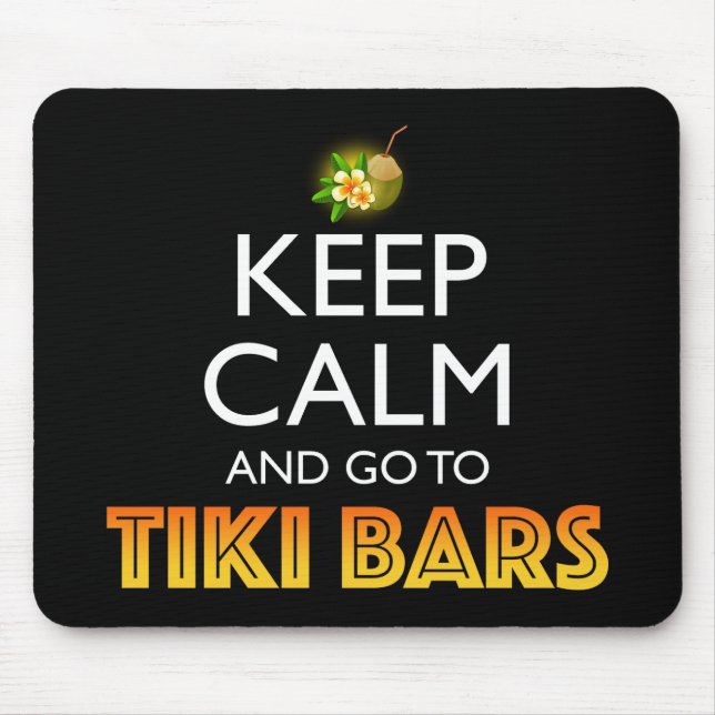 Bleib ruhig und geh zu Tiki Bars Mousepad (Vorne)