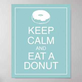 Bleib ruhig und iss einen Donut-Kunstposter-Druck Poster