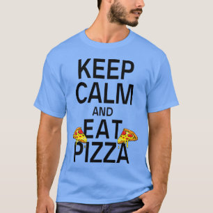 Bleib ruhig und iss Pizza Essen Pizza Liebhaber Pi T-Shirt