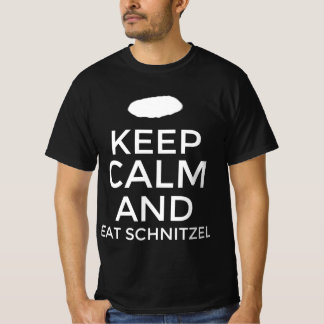 Bleib ruhig und iss Schnitzel T-Shirt