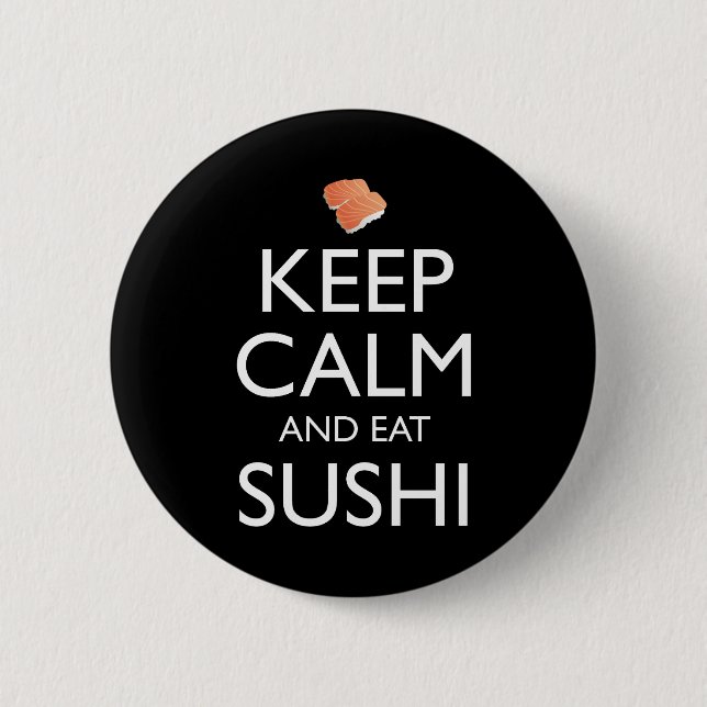 Bleib ruhig und iss Sushi Button (Vorderseite)