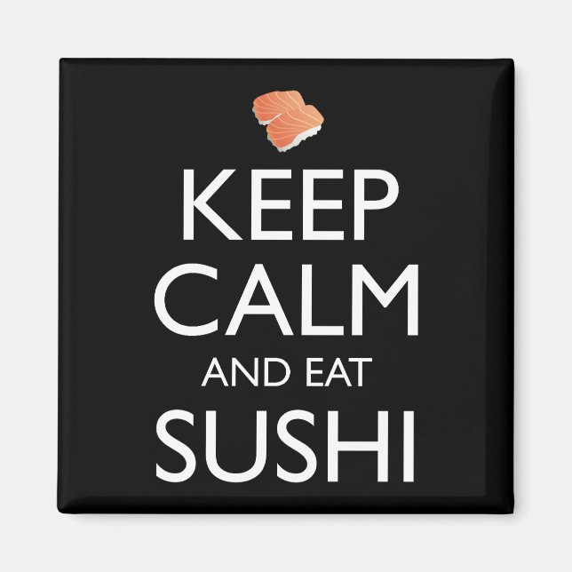 Bleib ruhig und iss Sushi Magnet (Vorne)