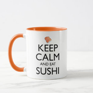Bleib ruhig und iss Sushi Tasse