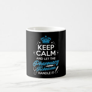 Bleib ruhig und lass den Apothekentechniker handel Kaffeetasse