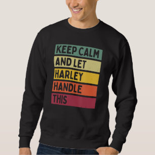 Bleib ruhig und lass Harley das regeln  Zitat Retr Sweatshirt