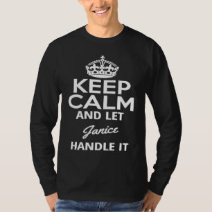 Bleib ruhig und lass Janice das regeln T-Shirt