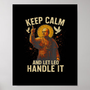 Bleib ruhig und lass Leo das regeln Papst Leo Xiv Poster