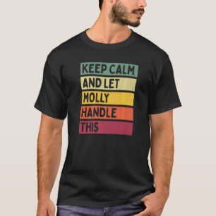 Bleib ruhig und lass Molly das regeln Retro-Zitat T-Shirt