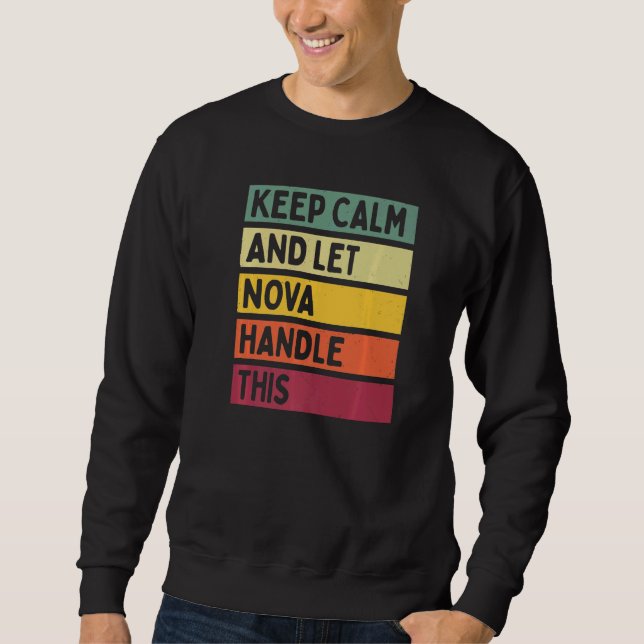 Bleib ruhig und lass Nova das regeln  Zitat Retro Sweatshirt (Vorderseite)