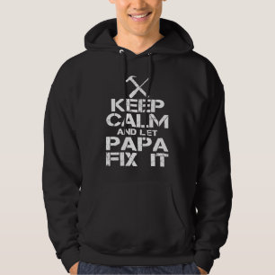 Bleib ruhig und lass Papa es richten Hoodie