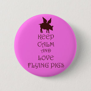 Bleib ruhig und liebe fliegende Schweine rosa & br Button