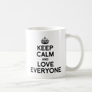 BLEIB RUHIG UND LIEBE JEDE/N TASSE