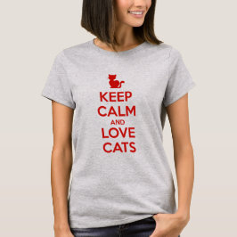 Bleib ruhig und liebe Katzen T-Shirt