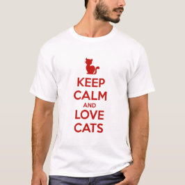 Bleib ruhig und liebe Katzen T-Shirt