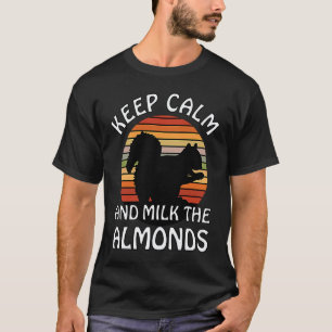 Bleib ruhig und melke Mandeln für Veganer und Vege T-Shirt